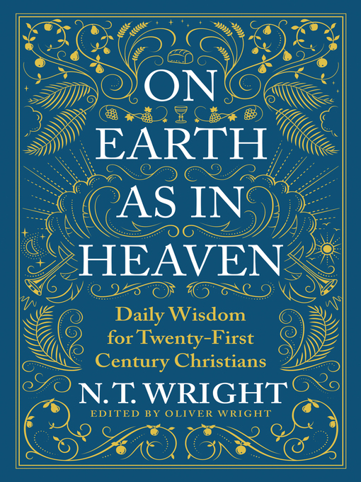 Title details for On Earth as in Heaven by N. T. Wright - Available